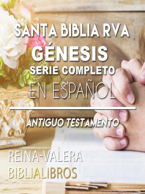 cover image of Santa Biblia RVA Génesis Serie Completo en Español